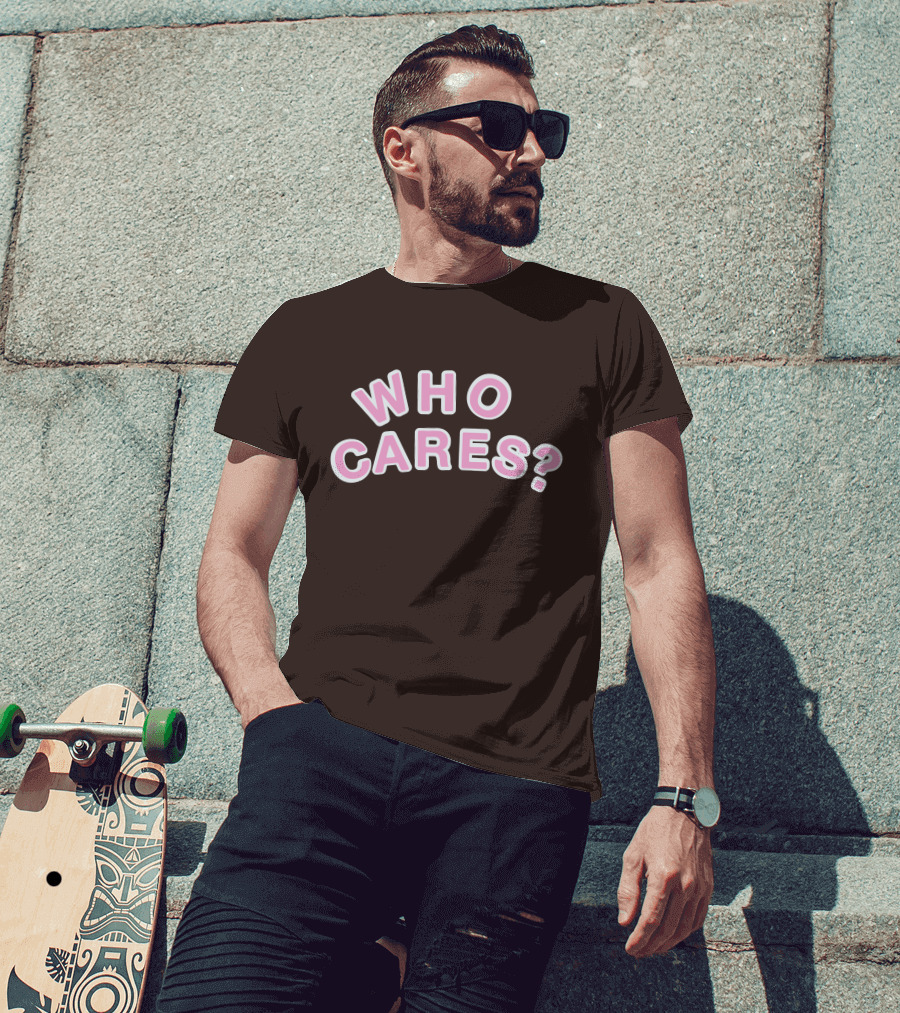 WHO CARES? Pink And White Lettering On Brown Background T-Shirt