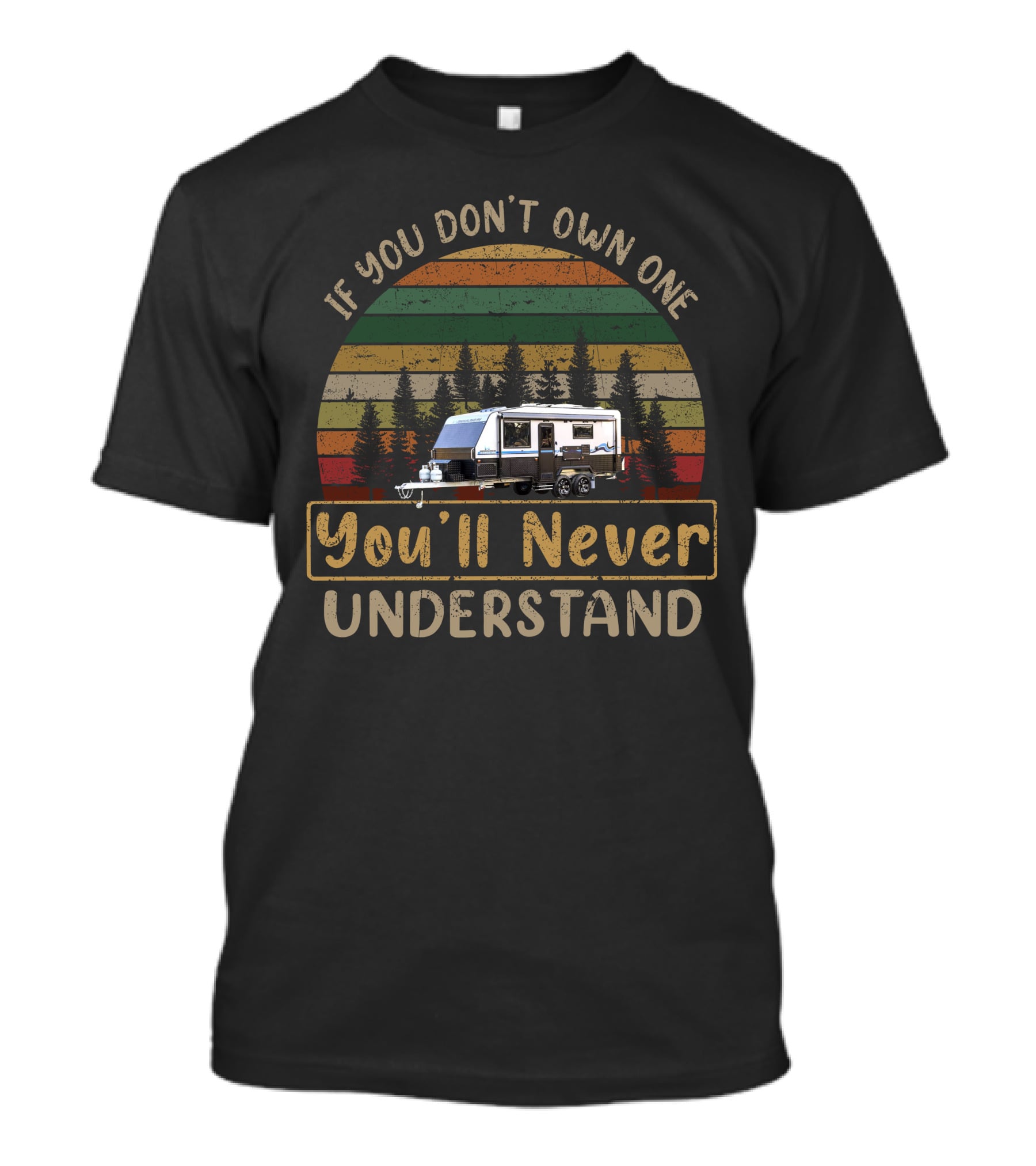 If You Don't Own One You'll Never Understand Wonderland RV T-Shirt