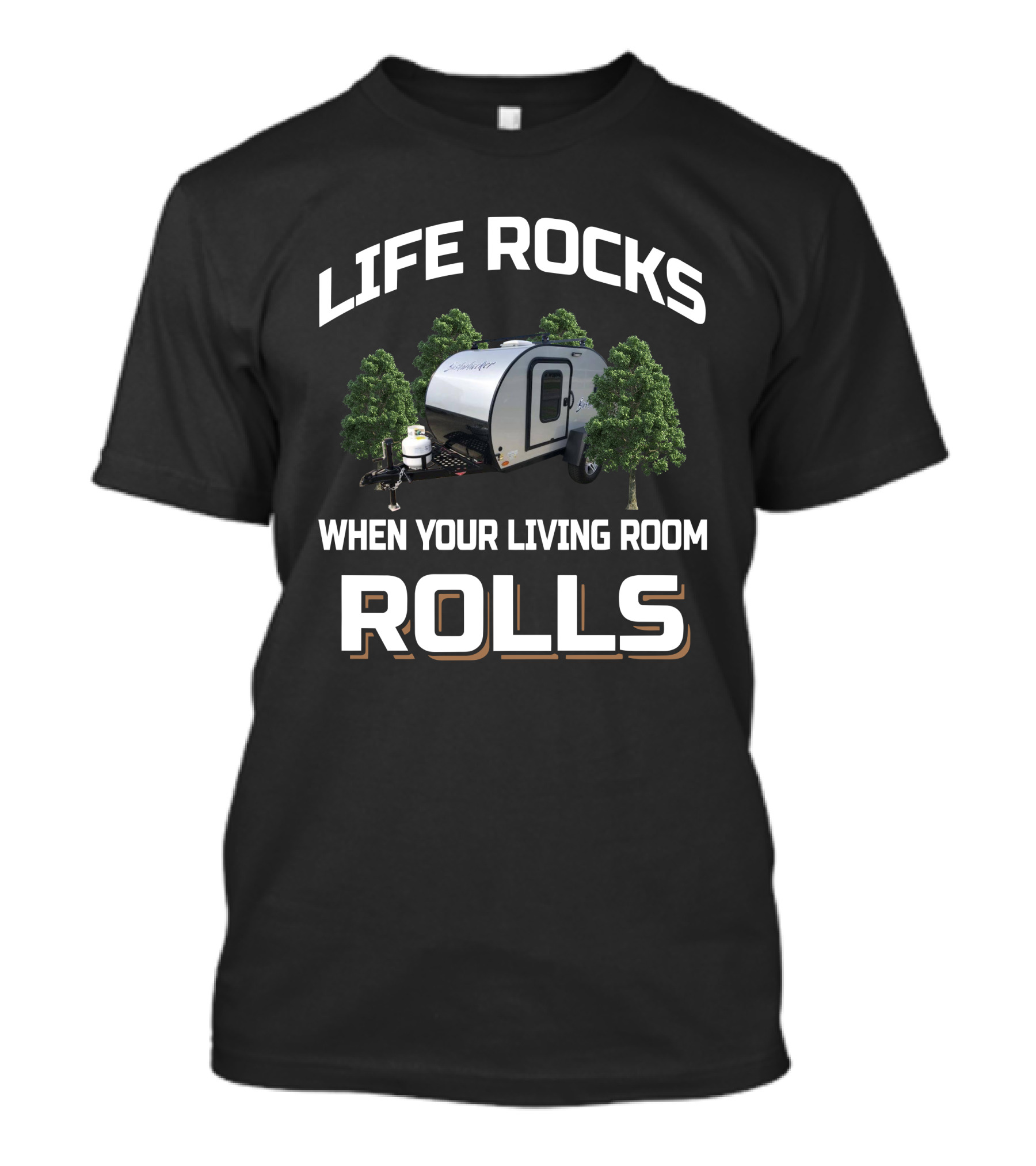 Life Rocks Braxton Creek Bushwhacker When Your Living Room Rolls T-Shirt