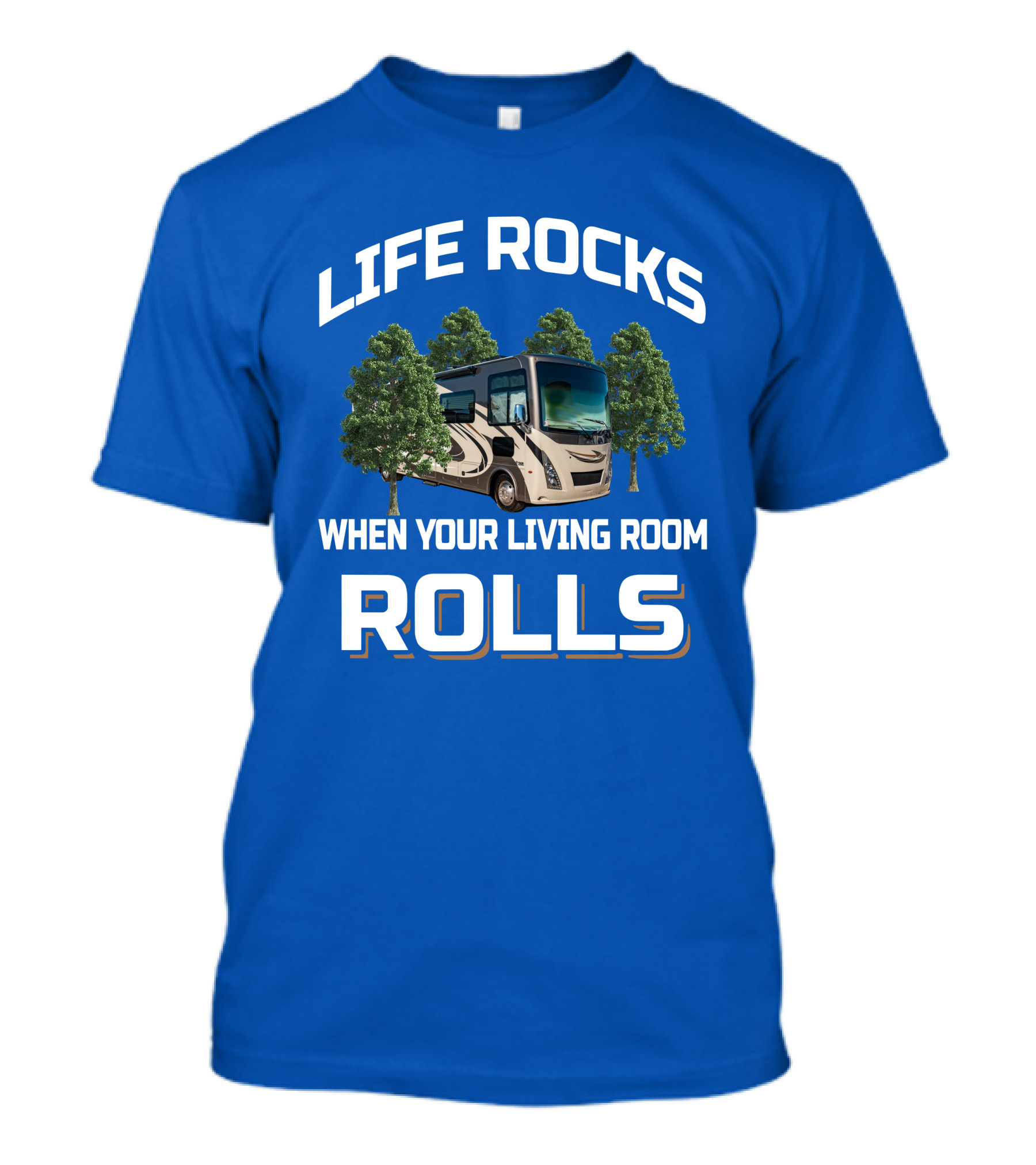 Life Rocks When Your Living Room Rolls Motorhome Adventure T-Shirt