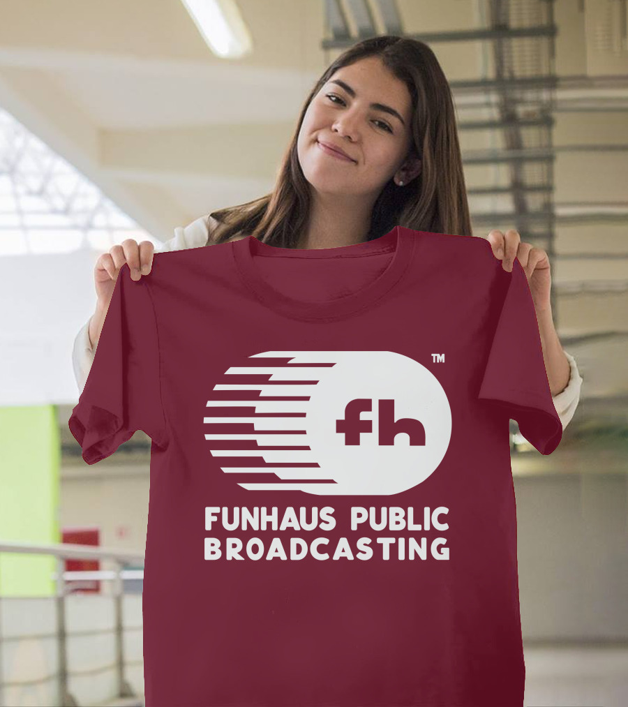 Funhaus Public Broadcasting Logo Design Fh T-Shirt