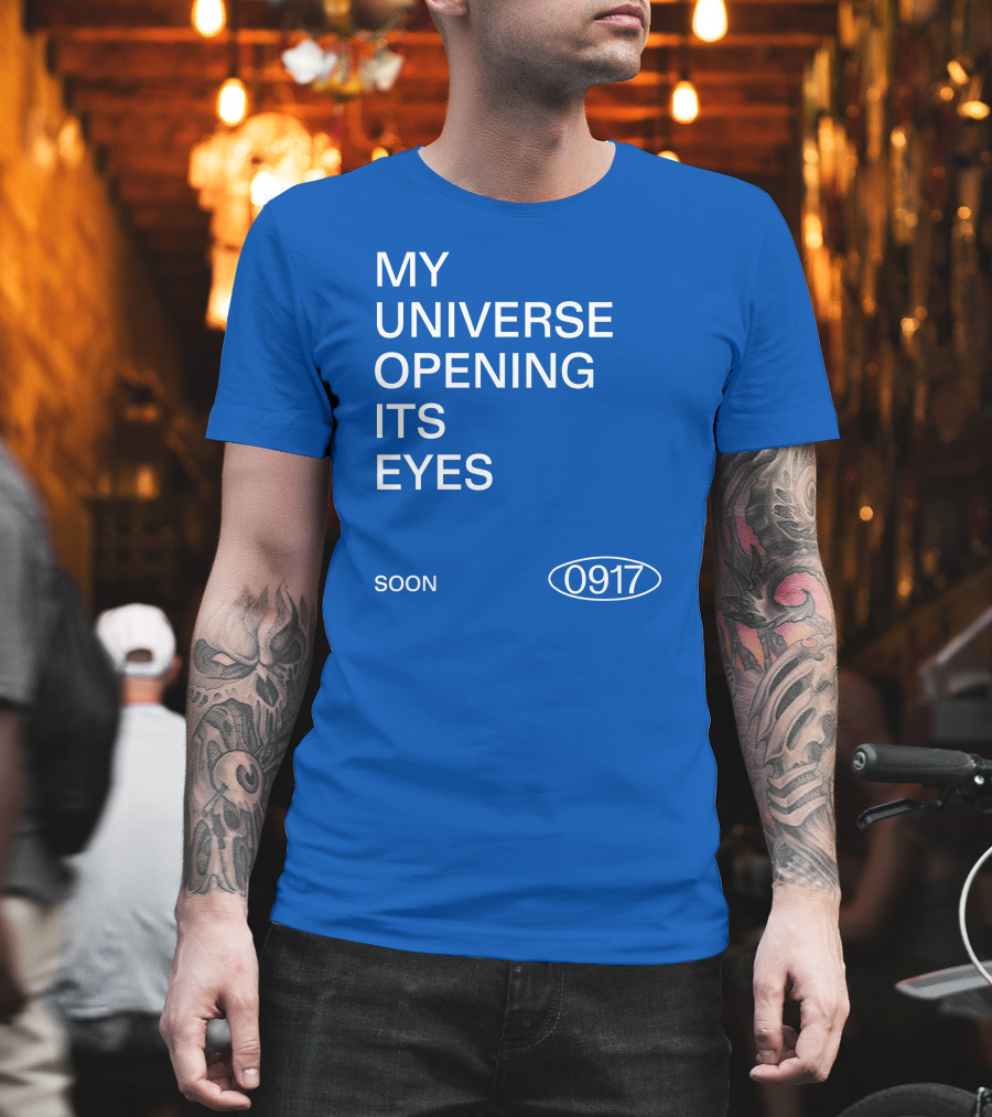 My Universe Opening Its Eyes Soon 0917 T-Shirt