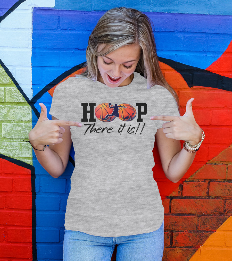 Hoop There It Is Basketball Dunk T-Shirt