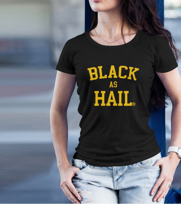 Black As Hail T-Shirt