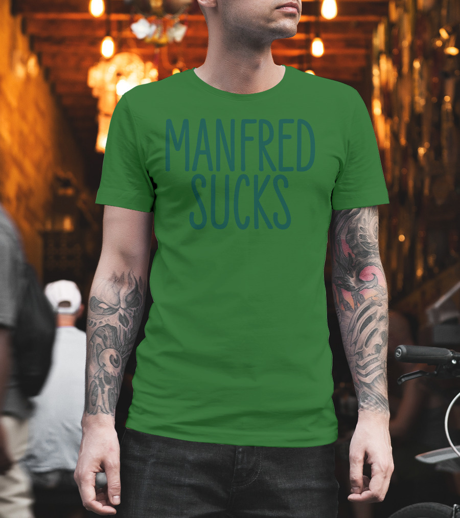Manfred Sucks T-Shirt