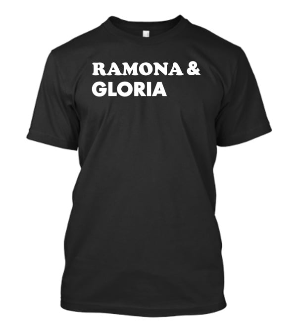 Ramona And Gloria Text Bold Typography T-Shirt