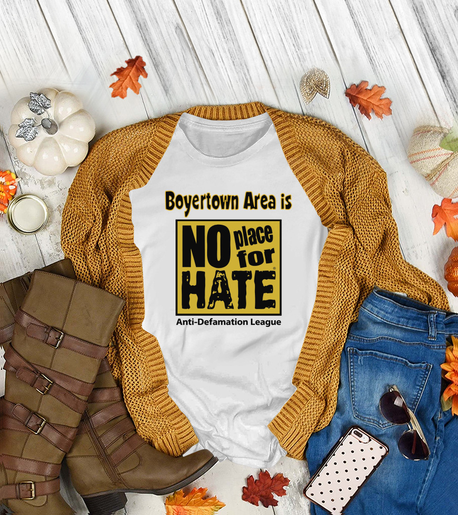 Boyertown Area Is No Place For Hate Anti-Defamation League T-Shirt