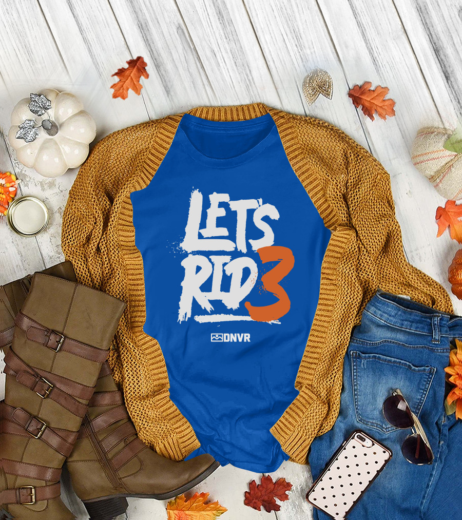 LET'S RID3 DNVR T-Shirt