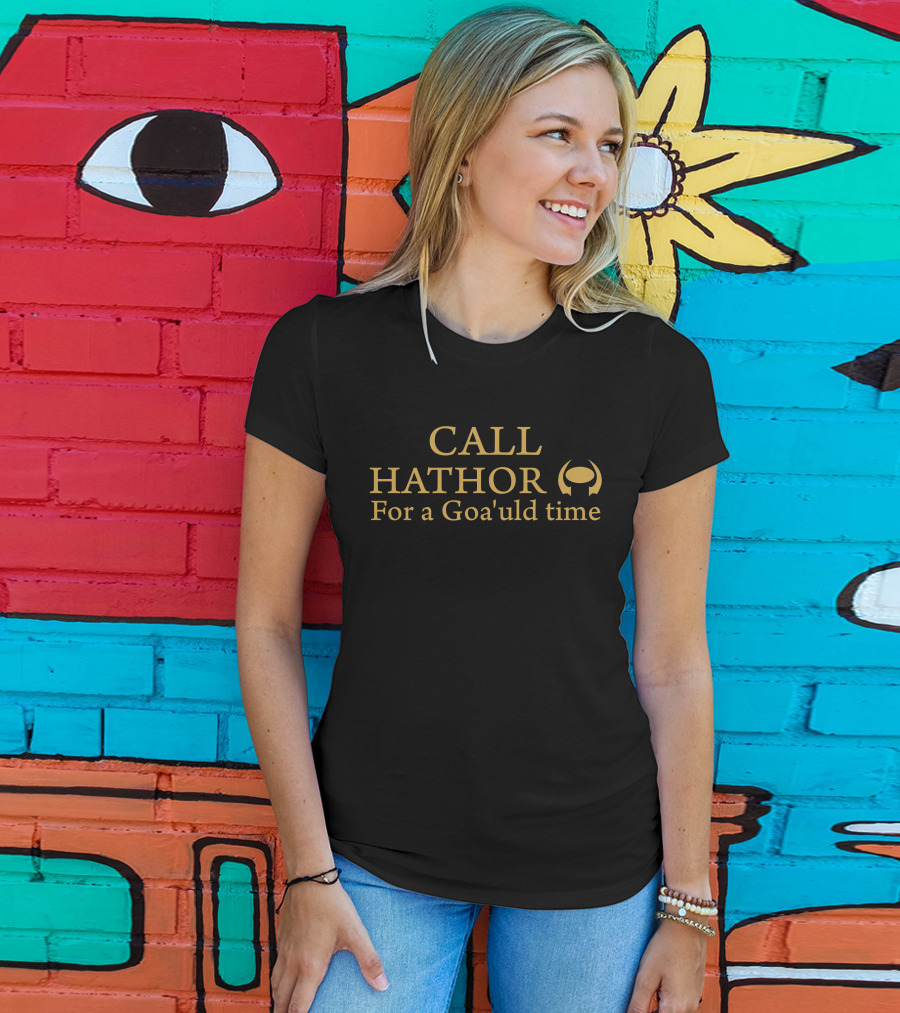 Suanne Braun Call Hathor For A Goa'uld Time T-Shirt