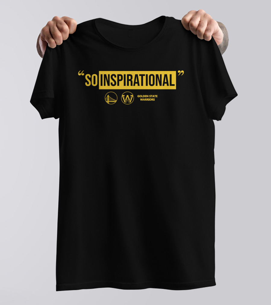 So Inspirational Golden State Warriors T-Shirt