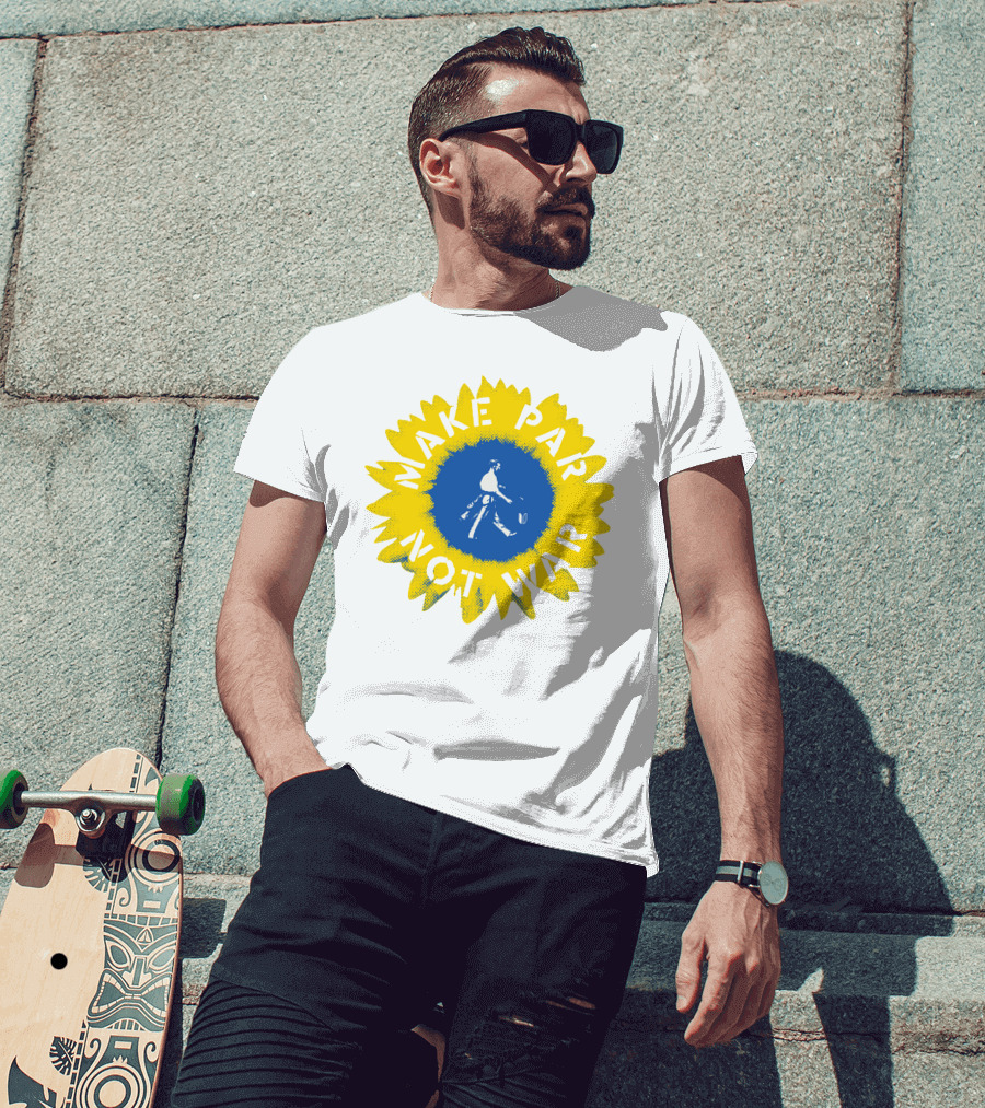 Linksoul Sunflower Make Par Not War T-Shirt