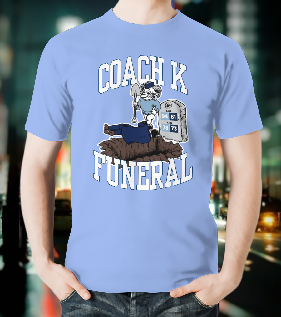 Coach K Funeral Basketball Rivalry Satire Blue Tombstone 94-81 42-78 73-73 T-Shirt