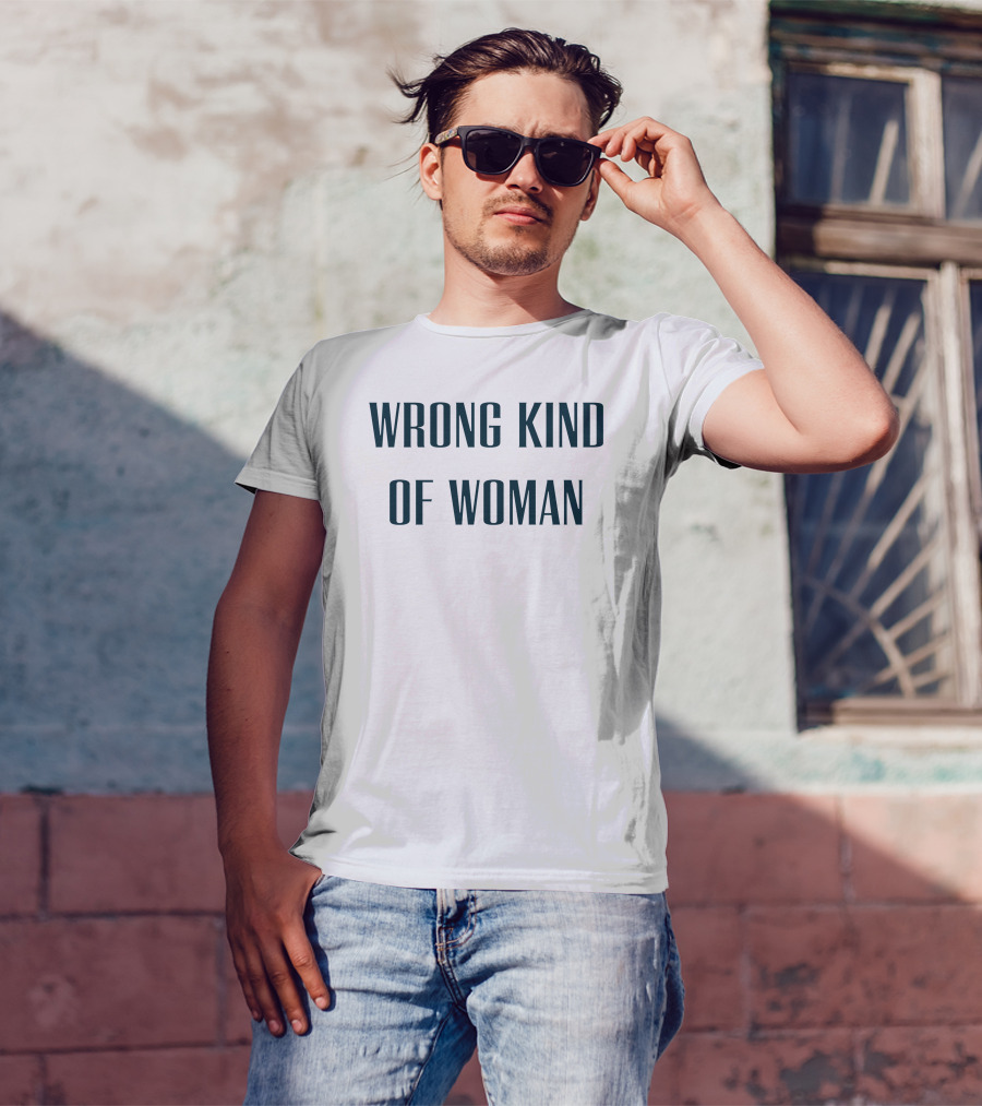 WRONG KIND OF WOMAN Caroline Di Russo T-Shirt