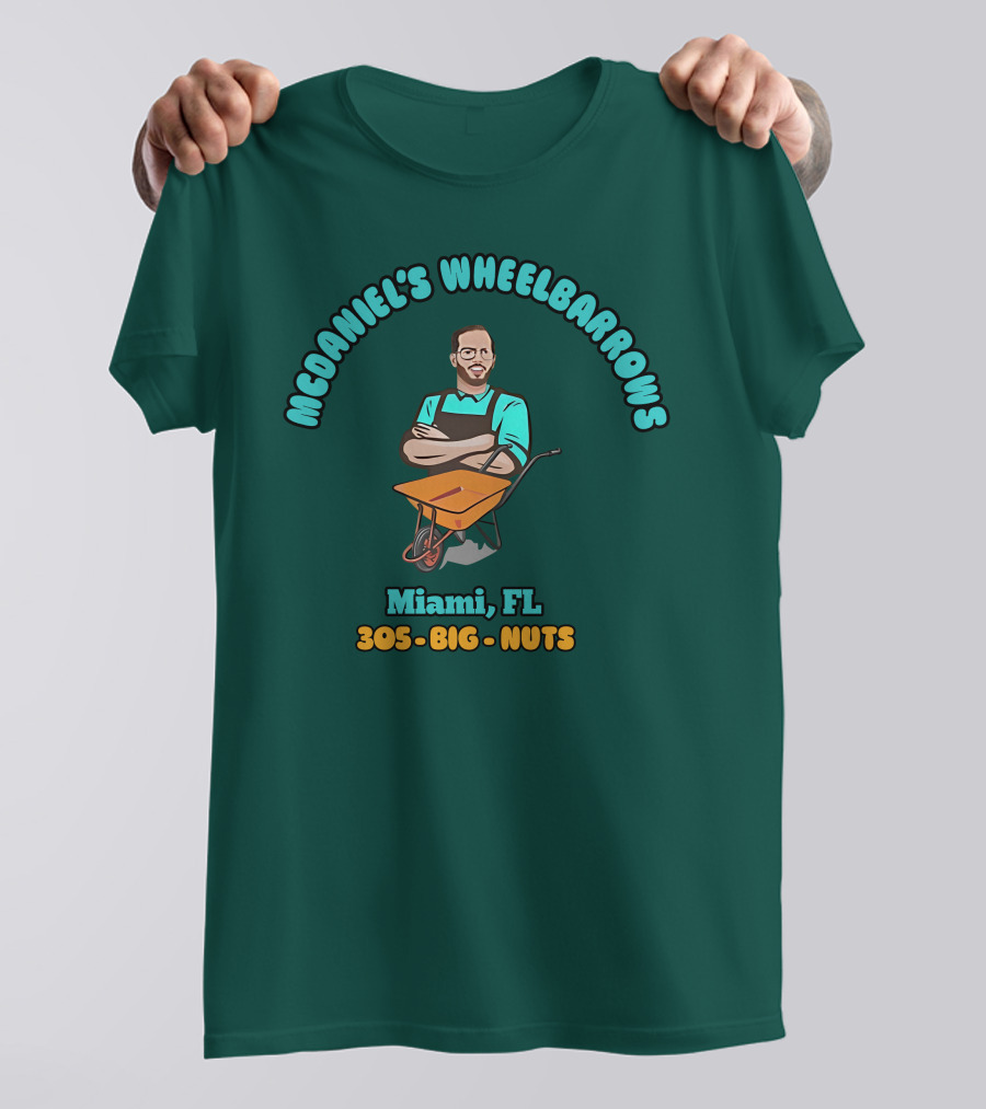 Mcdaniel's Wheelbarrows Miami FL 305 Big Nuts T-Shirt