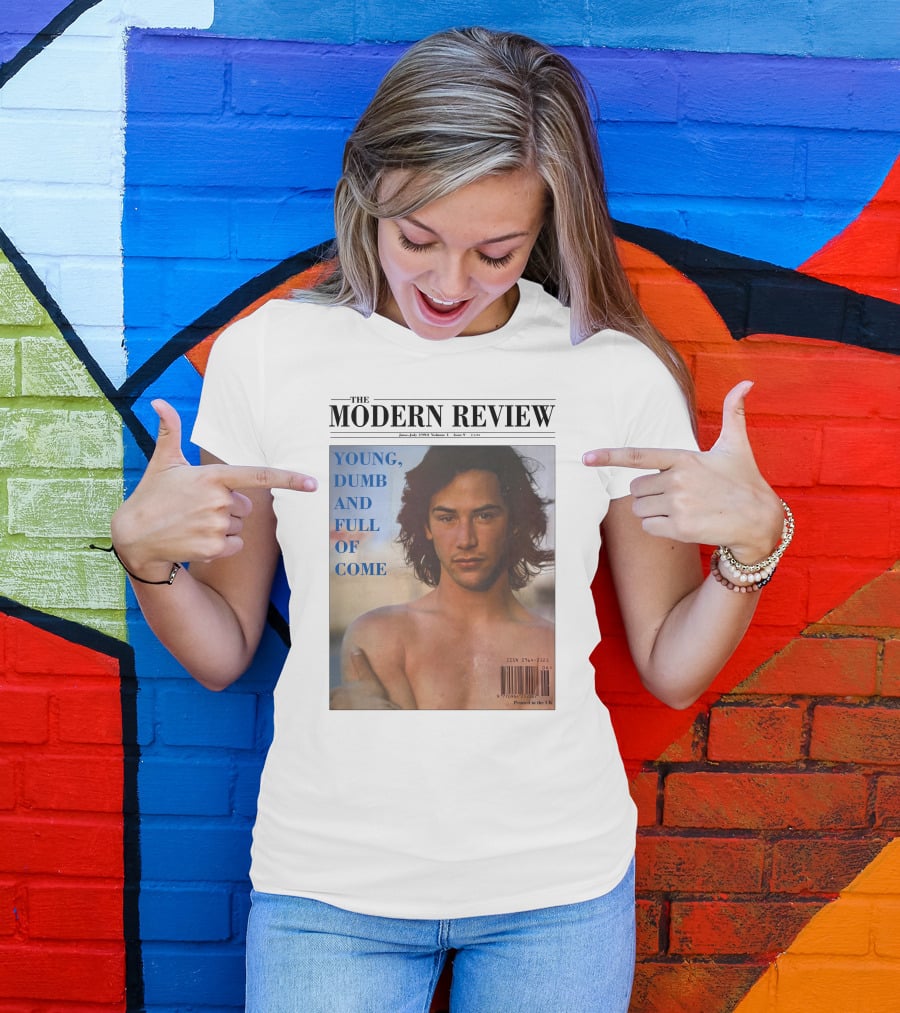 THE MODERN REVIEW YOUNG DUMB AND FULL OF COME JUNE JULY 1993 VOLUME 3 ISSUE 1 UK PRINTED T-Shirt