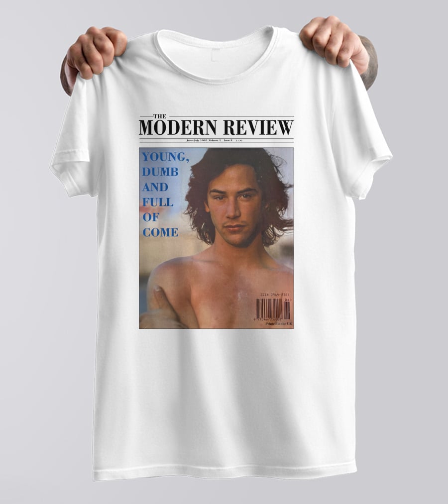 THE MODERN REVIEW YOUNG DUMB AND FULL OF COME JUNE JULY 1993 VOLUME 3 ISSUE 1 UK PRINTED T-Shirt