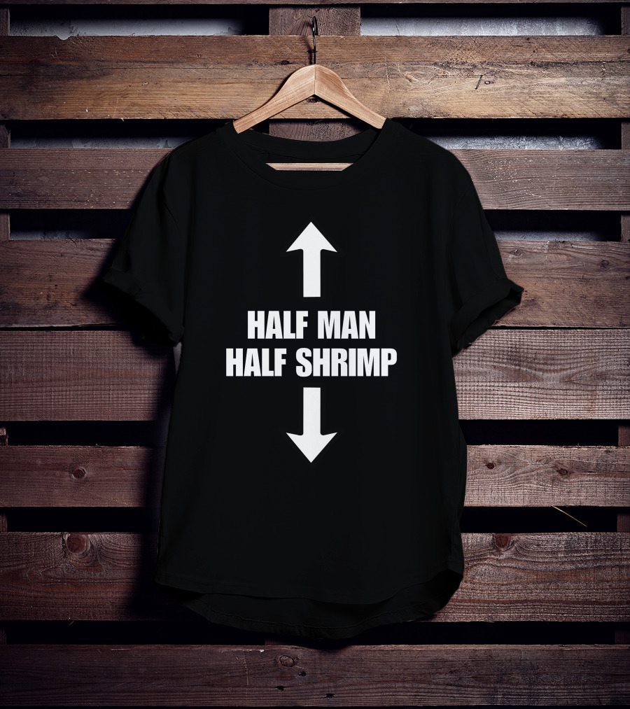Arrows Half Man Half Shrimp T-Shirt