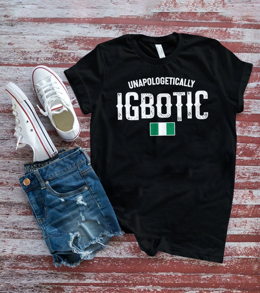 Unapologetically Igbotic Nigerian Flag Embrace T-Shirt
