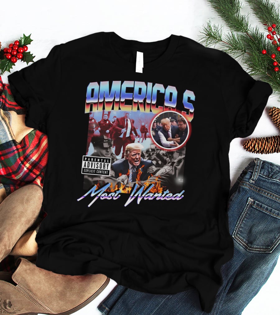 AMERICA'S Most Wanted Parental Advisory Explicit Content T-Shirt