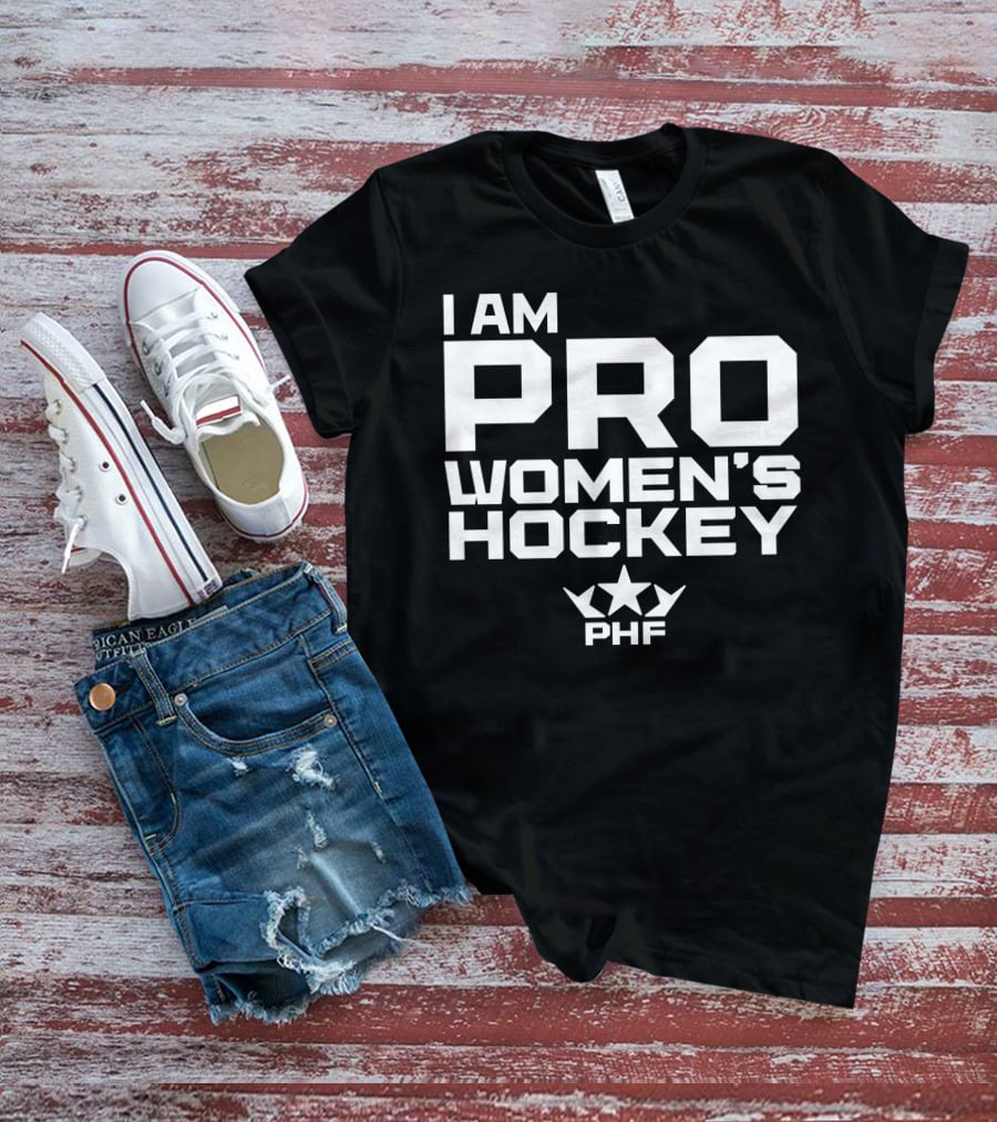 I Am Pro Women's Hockey PHF T-Shirt