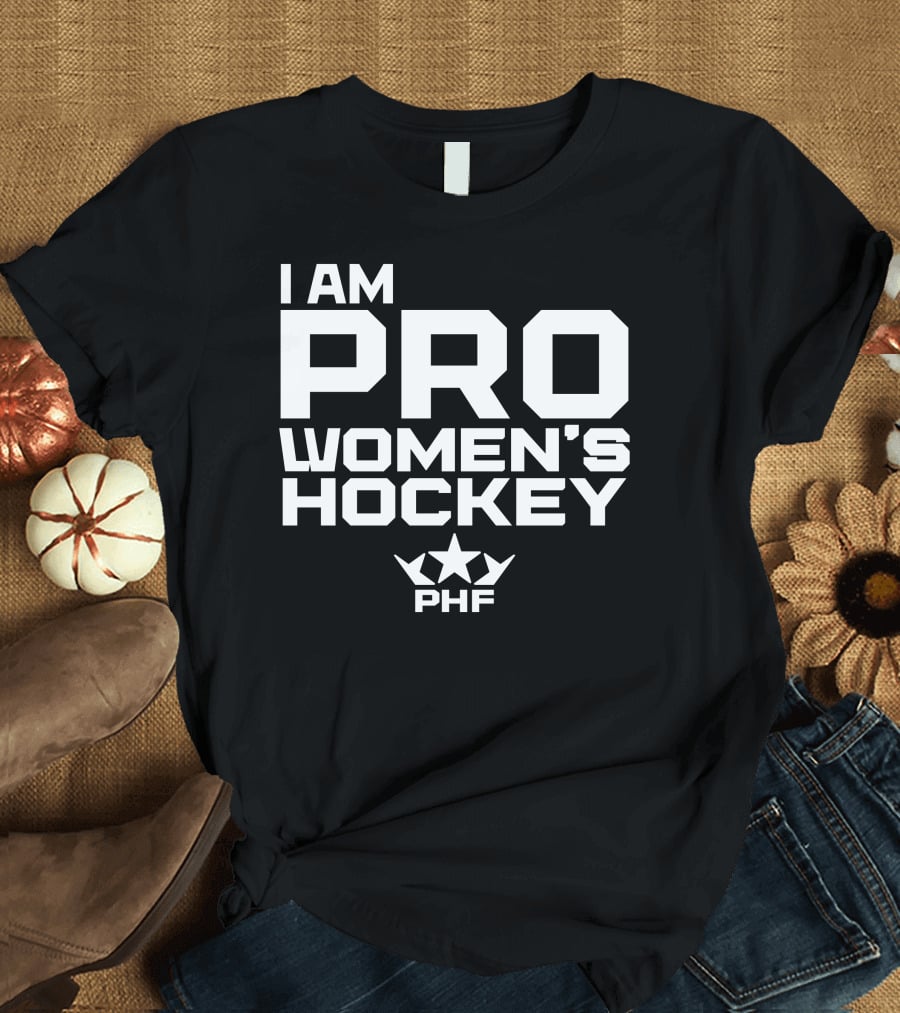 I Am Pro Women's Hockey PHF T-Shirt