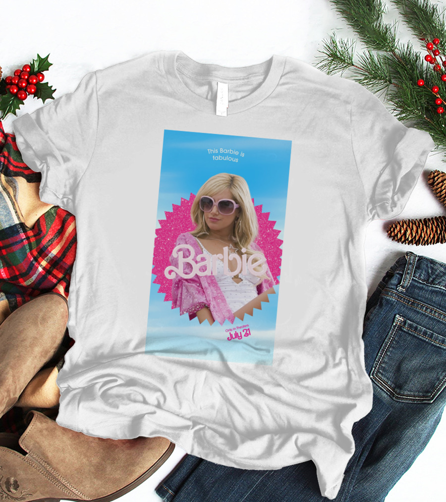 This Barbie Is Fabulous Ashley Tisdale Only In Theaters July 21 T-Shirt