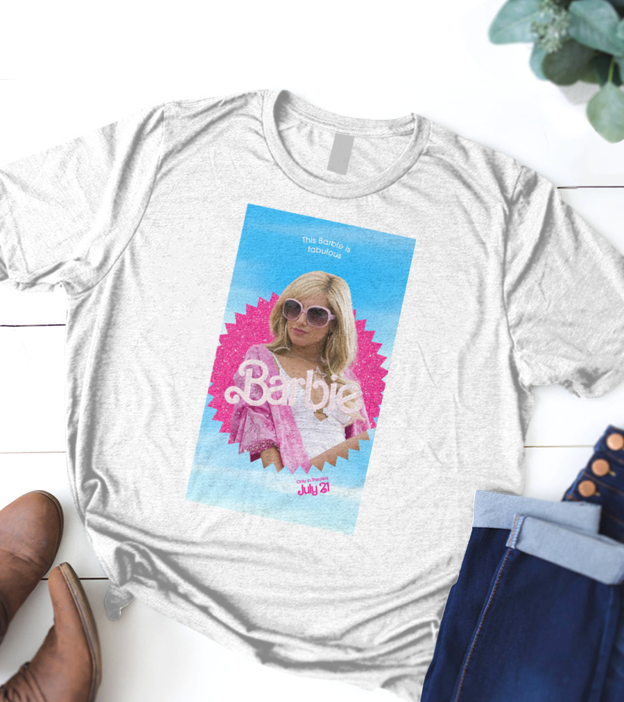 This Barbie Is Fabulous Ashley Tisdale Only In Theaters July 21 T-Shirt