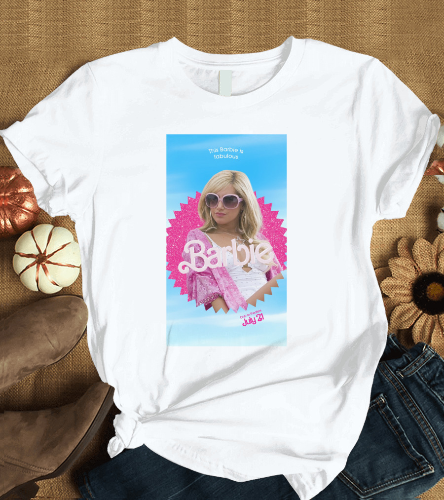 This Barbie Is Fabulous Ashley Tisdale Only In Theaters July 21 T-Shirt