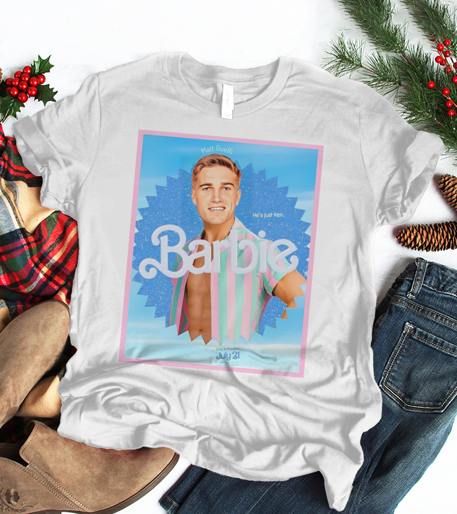 Matt Guelfi He's Just Ken Barbie Movie July 21 T-Shirt