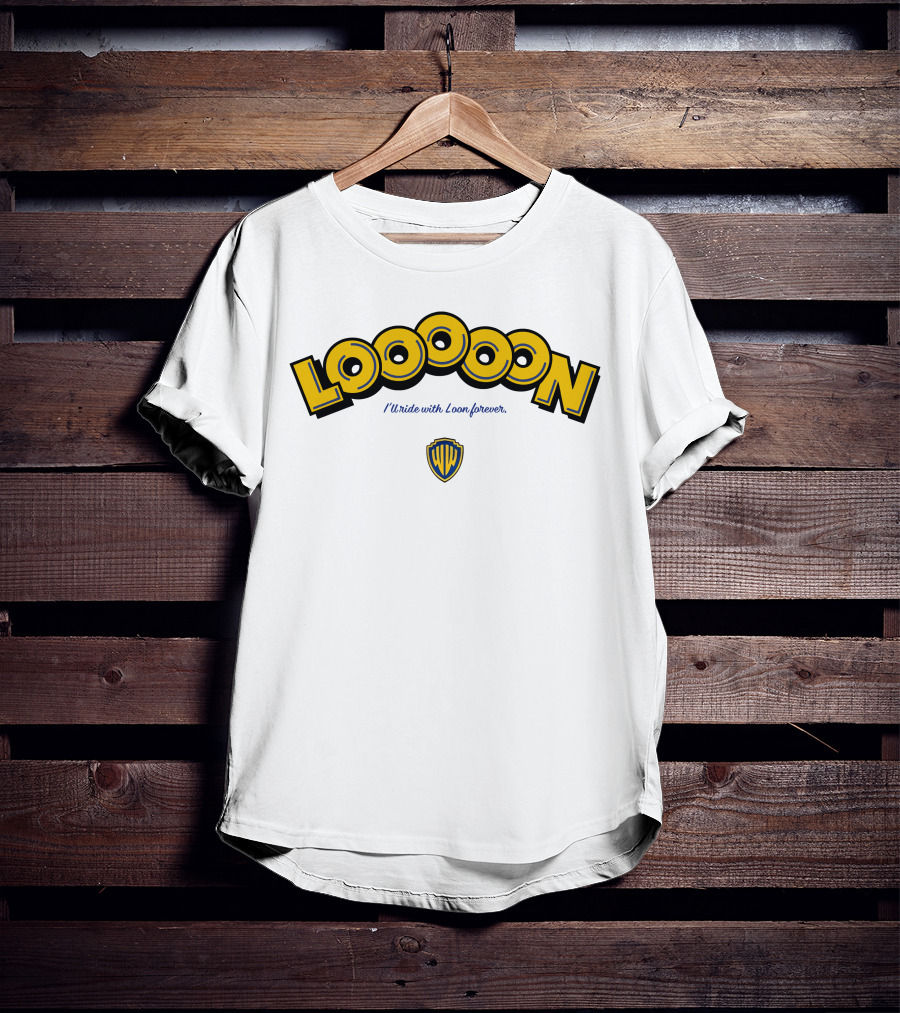 Looooon I'll Ride With Loon Forever Warner Bros T-Shirt