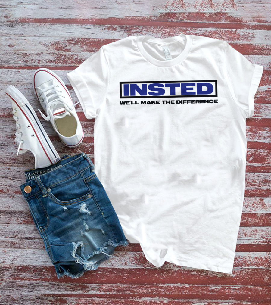 INSTED We'll Make The Difference T-Shirt