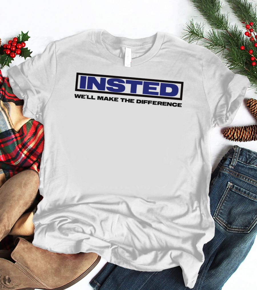 INSTED We'll Make The Difference T-Shirt