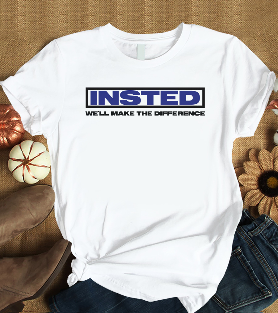 INSTED We'll Make The Difference T-Shirt