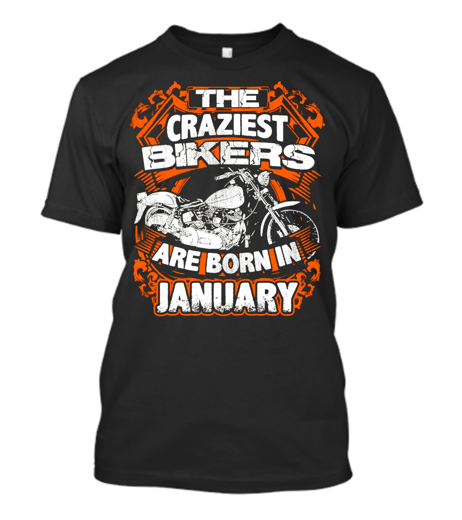 The Craziest Bikers Are Born In January T-Shirt