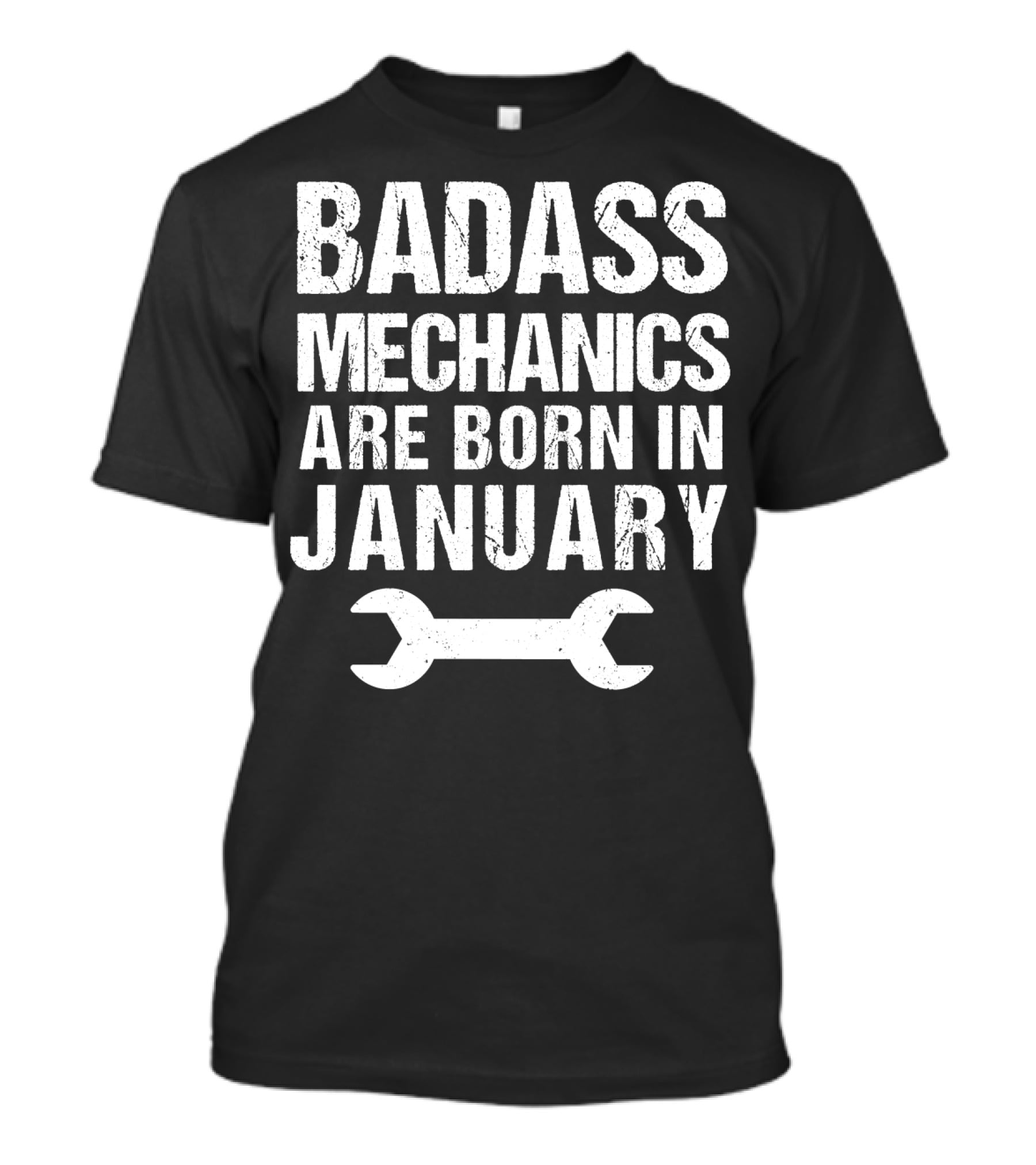 Badass Mechanics Are Born In January Wrench T-Shirt