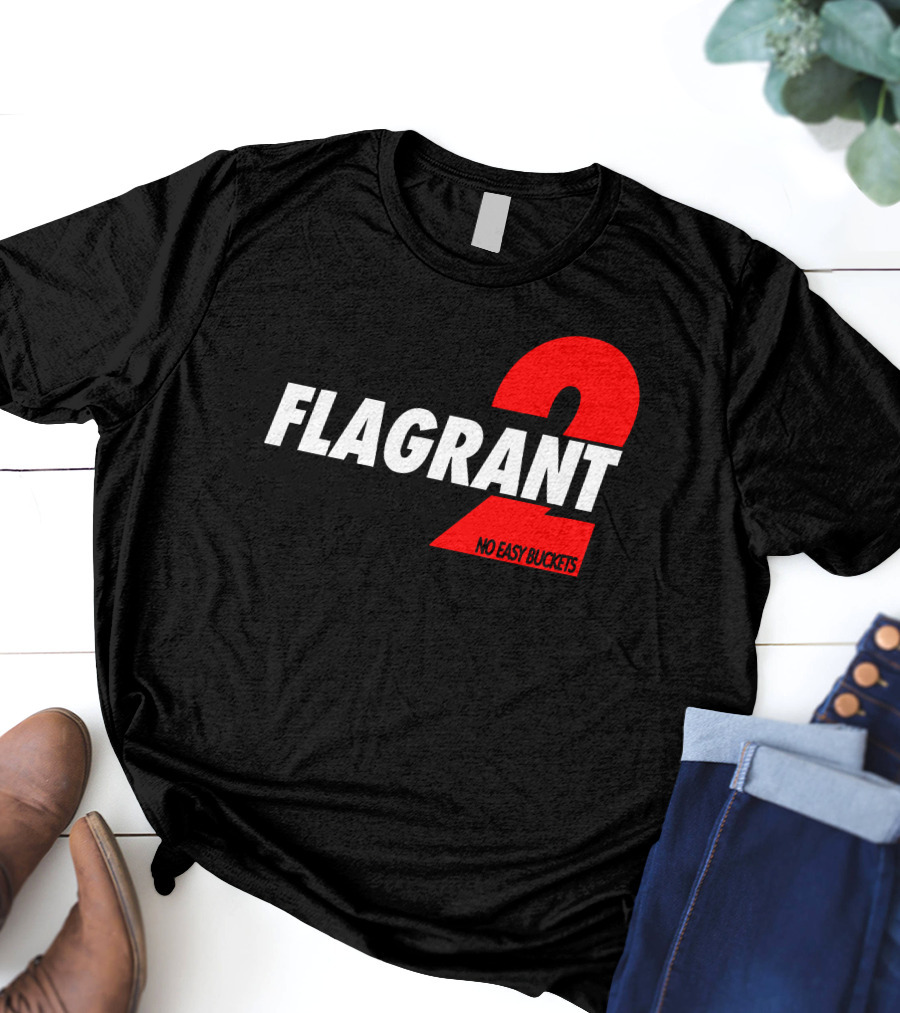 FLAGrant 2 No Easy Buckets T-Shirt