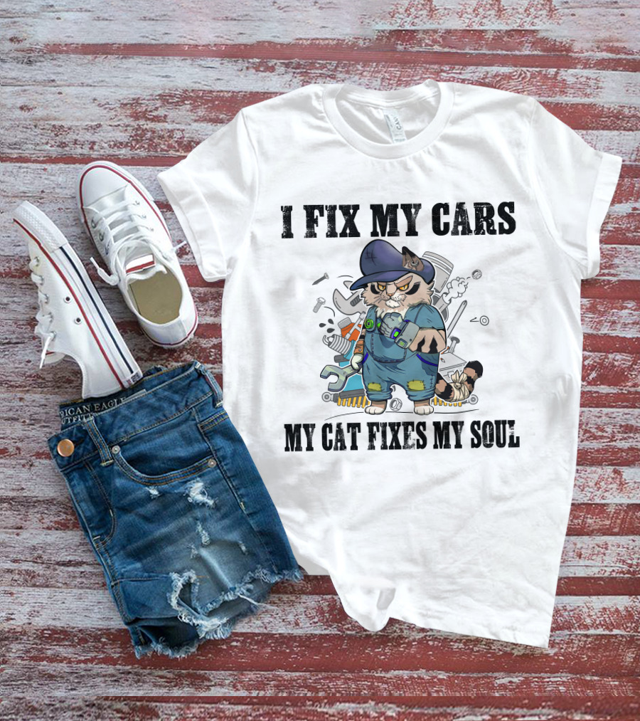 I Fix My Cars My Cat Fixes My Soul Mechanic Cat With Tools T-Shirt