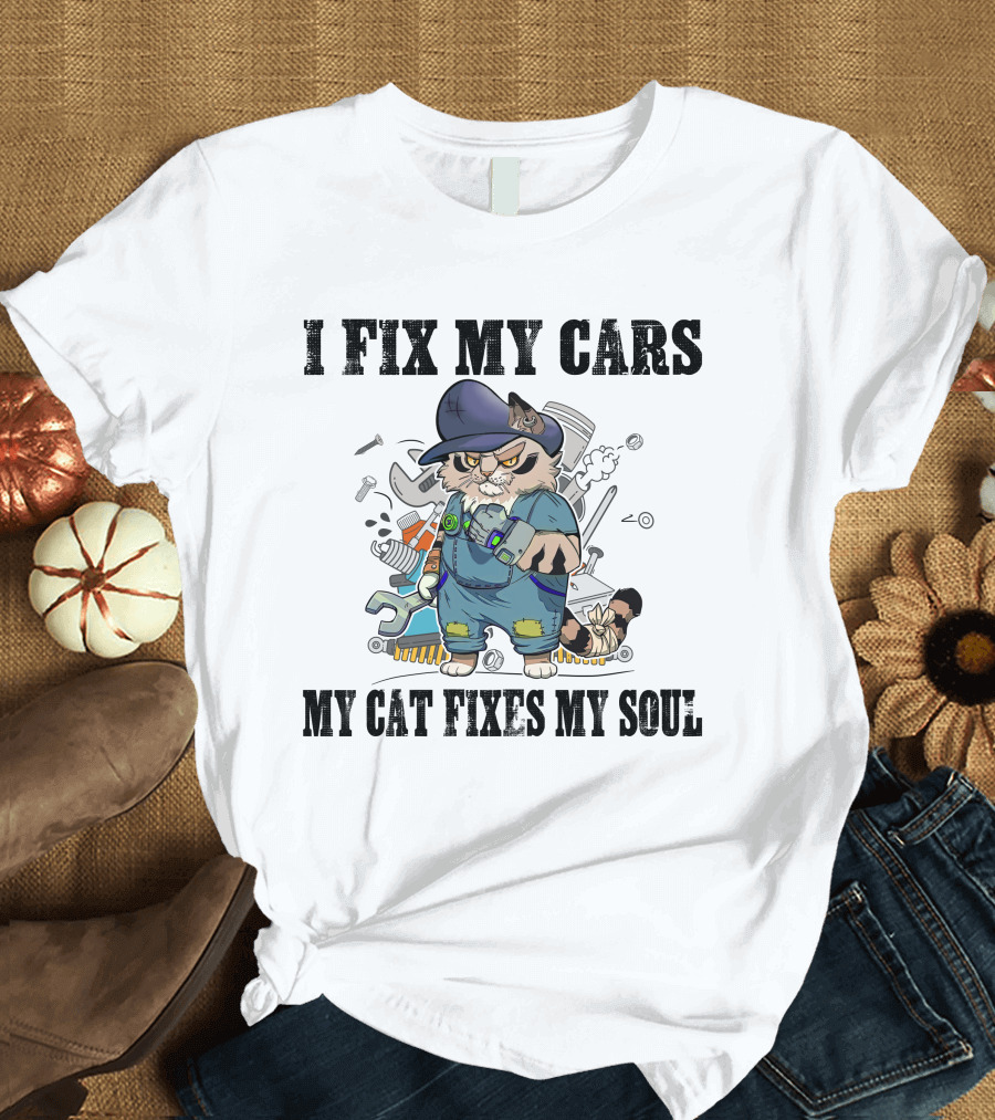 I Fix My Cars My Cat Fixes My Soul Mechanic Cat With Tools T-Shirt
