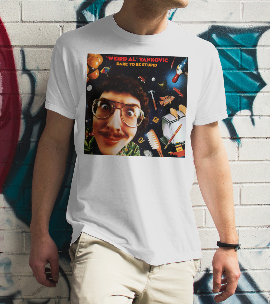WEIRD AL YANKOVIC DARE TO BE STUPID T-Shirt