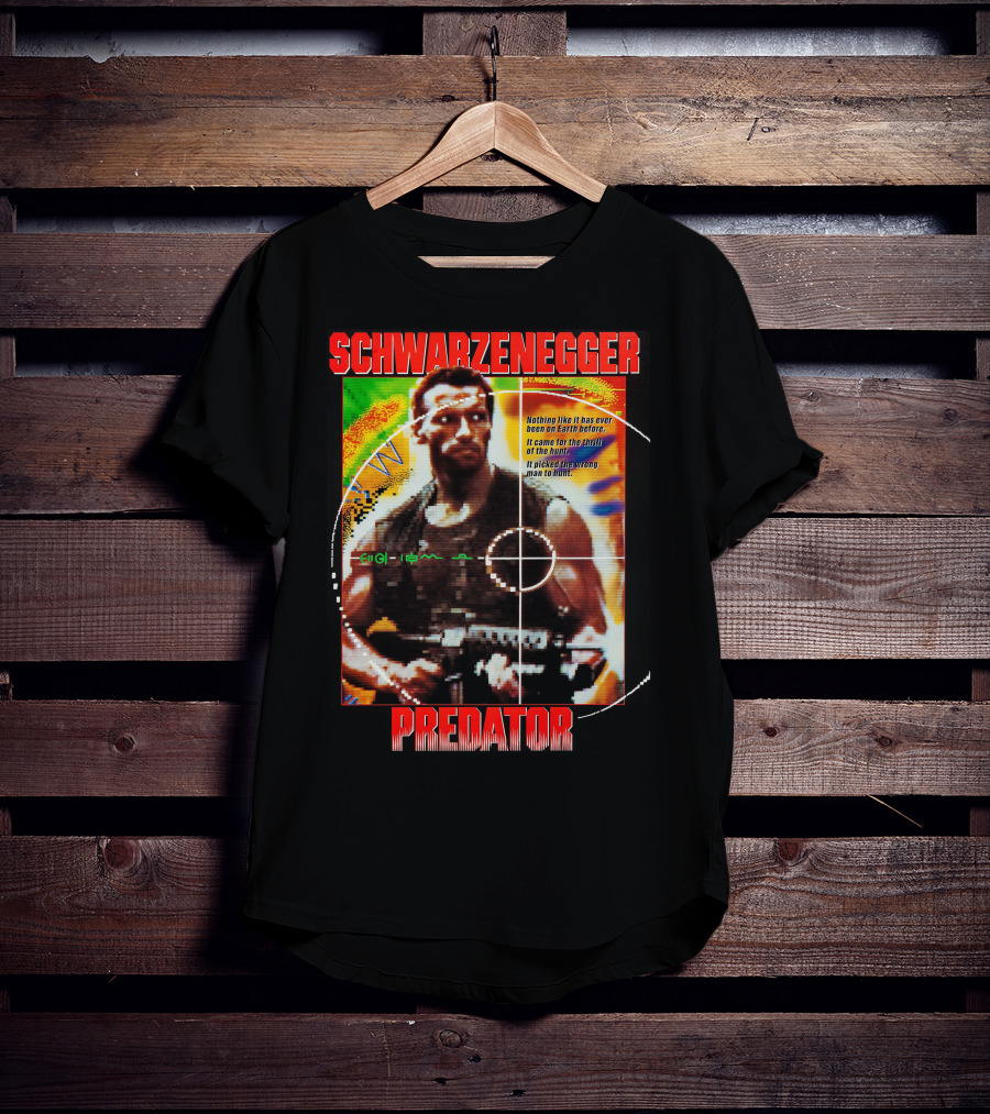 SCHWARZENEGGER Predator Nothing Like It Has Ever Been On Earth Before T-Shirt