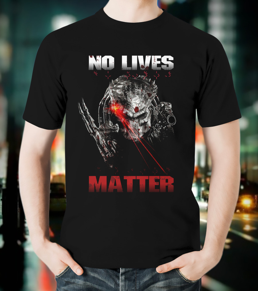 Predator No Lives Matter Alien Warrior Laser Targeting T-Shirt