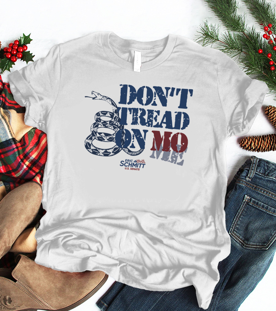 Don't Tread On Mo Eric Schmitt U.S. Senate Campaign Snake T-Shirt