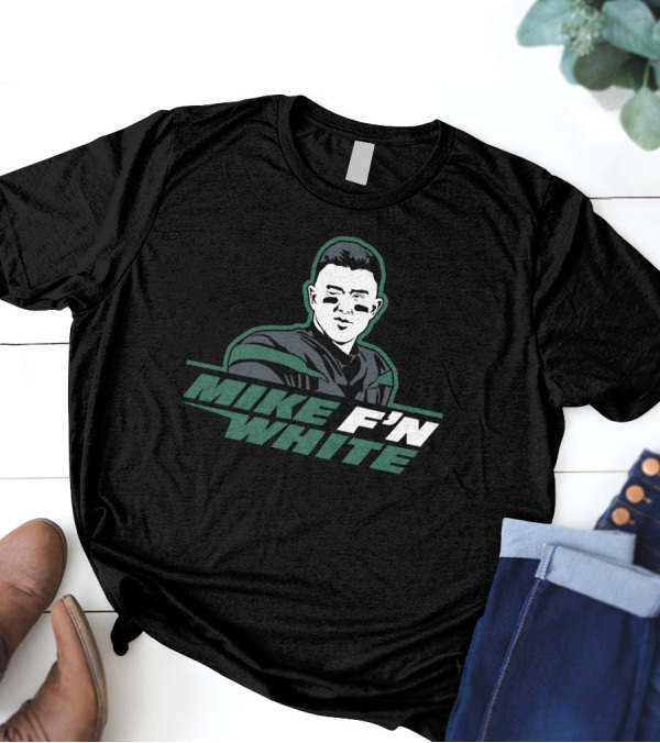 Mike F'N White T-Shirt