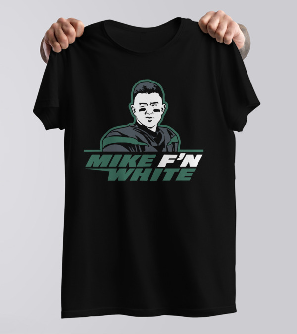 Mike F'N White T-Shirt