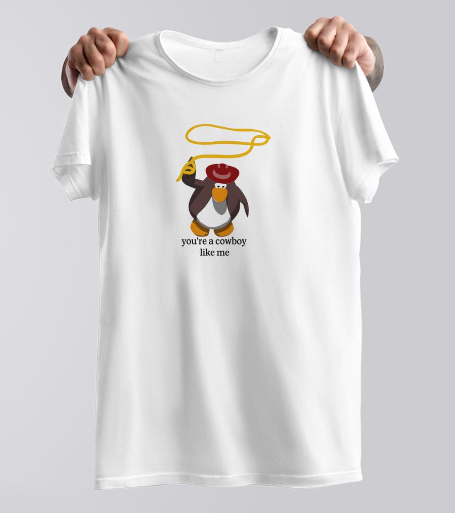You're A Cowboy Like Me Penguin With Lasso And Hat T-Shirt