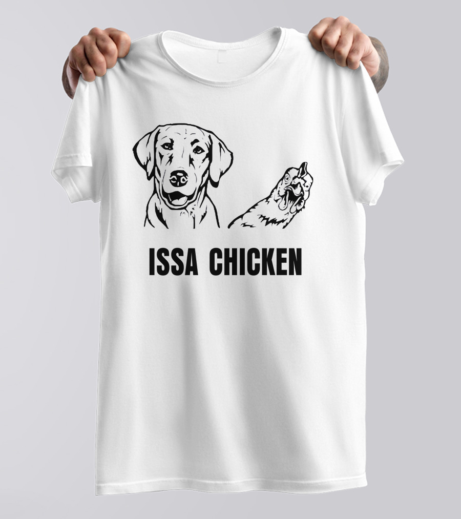 ISSA CHICKEN AND DOG T-Shirt