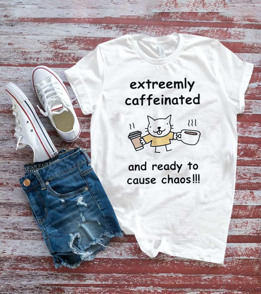 Extremely Caffeinated Cat Ready To Cause Chaos With Coffee Cups T-Shirt