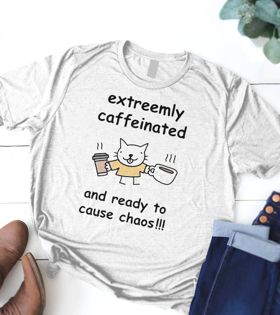 Extremely Caffeinated Cat Ready To Cause Chaos With Coffee Cups T-Shirt