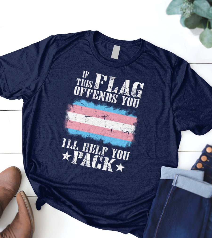 If This Flag Offends You I'll Help You Pack Transgender Pride Colors Patriotic T-Shirt