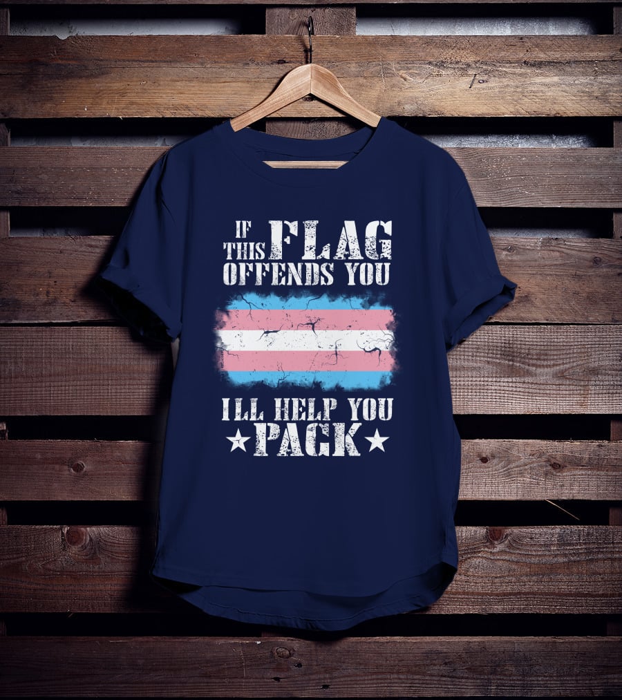 If This Flag Offends You I'll Help You Pack Transgender Pride Colors Patriotic T-Shirt